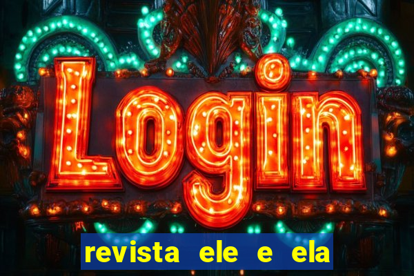 revista ele e ela cartas do forum